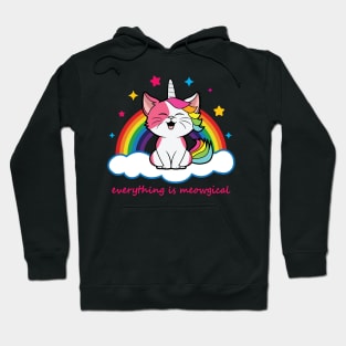 Cute Caticorn - Everything is Meowgical Hoodie